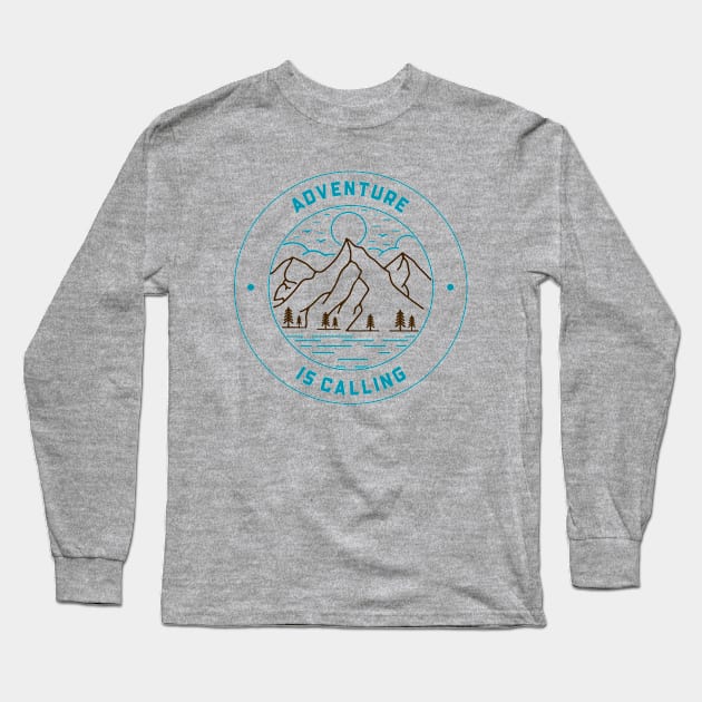 Adventure Is Calling Outdoor Adventure Long Sleeve T-Shirt by Tip Top Tee's